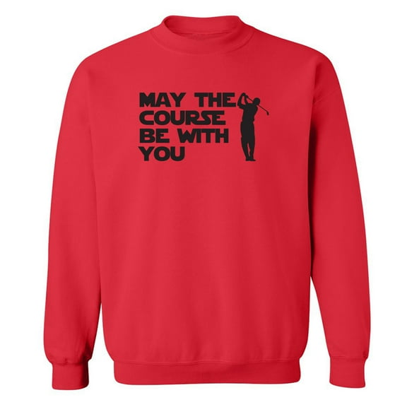 May The Course Be With You Crewneck Sweatshirt