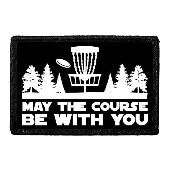 May The Course Be with You - Disc Golf - Removable Patch