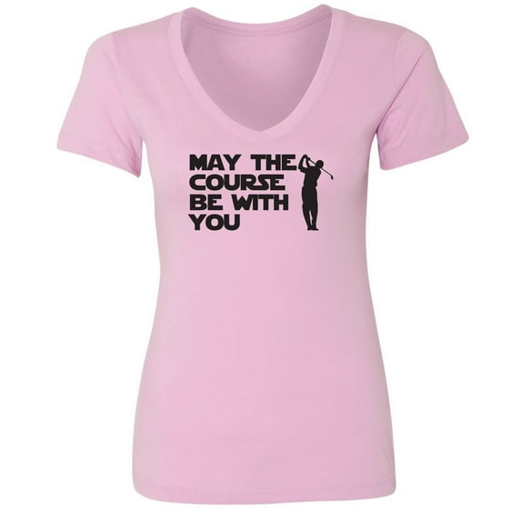 May The Course Be With You Womens V-Neck Tee