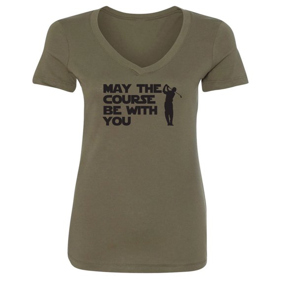 May The Course Be With You Womens V-Neck Tee