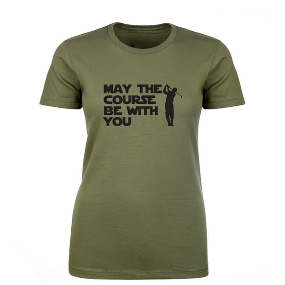 May The Course Be With You Womens crewneck tee