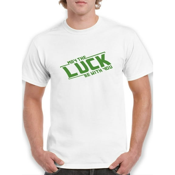 May The Luck Be With You Empire Graphic Men White T-Shirt, Male Medium