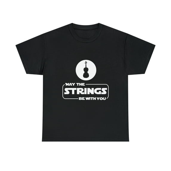May The Strings Be with You T-Shirt