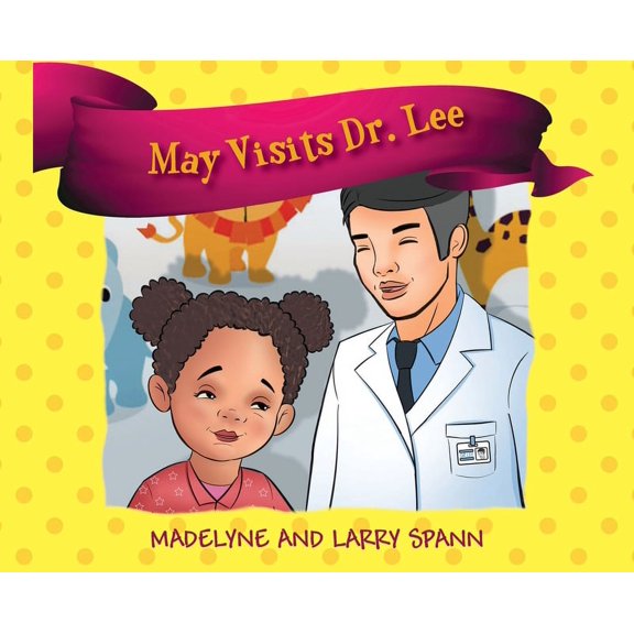 May Visits Dr. Lee, (Hardcover)
