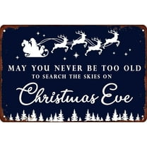 May You Never Be Too Old To Search The Skies On Christmas Eve Metal Sign - Vintage Tin Sign, Santa Wall Decor for Home, Kitchen, Cafe - Christmas Decoration, 8x12 Inch