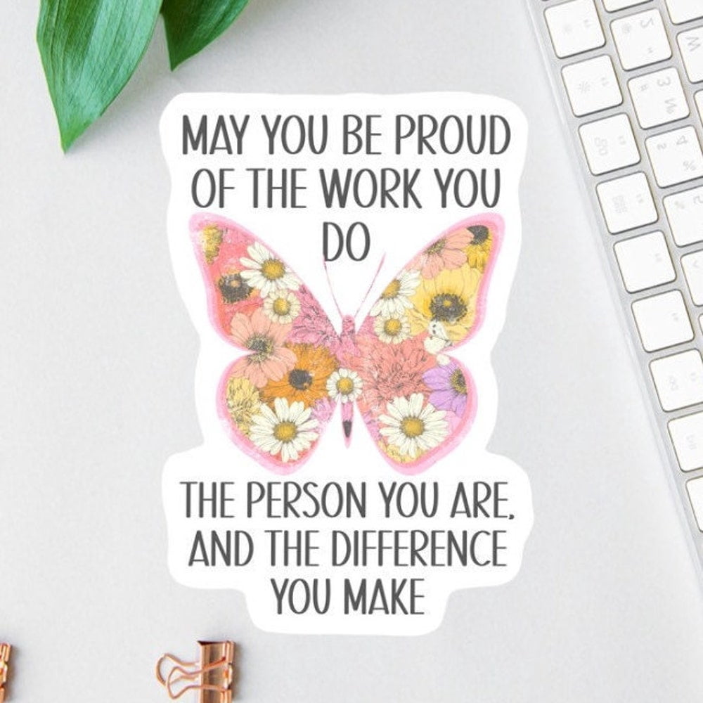 May You Be Proud Of The Work You Do Sticker, Social Worker Sticker ...
