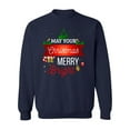 thumbnail image 1 of May Your Christmas Be Merry Sweatshirt Men -Image by Shutterstock, Male 5X-Large, 1 of 4