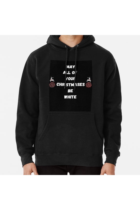 May Your Christmas Be White Family 2022 Matching Party Gift Top Hoodie Shirt ,for Men & Women, up to Size 5XL