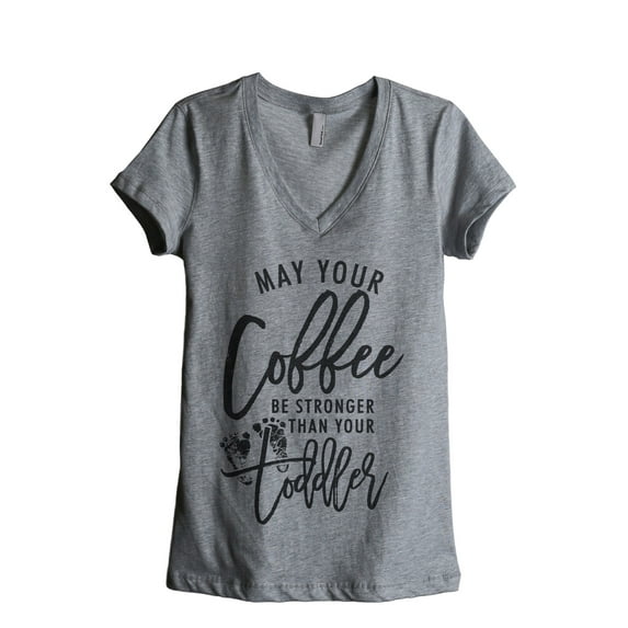 May Your Coffee Be Stronger Than Your Toddler Women's Fashion Relaxed V-Neck T-Shirt Tee Heather Grey X-Large