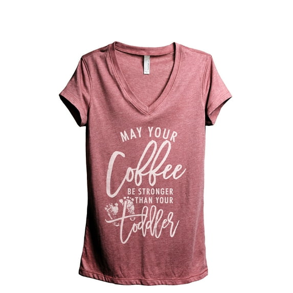 May Your Coffee Be Stronger Than Your Toddler Women's Fashion Relaxed V-Neck T-Shirt Tee Heather Rouge Medium