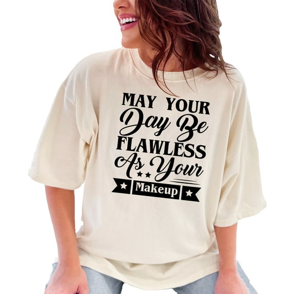 May Your Day Be Flawless, Ivory Comfort Colors T-Shirt, 3XL