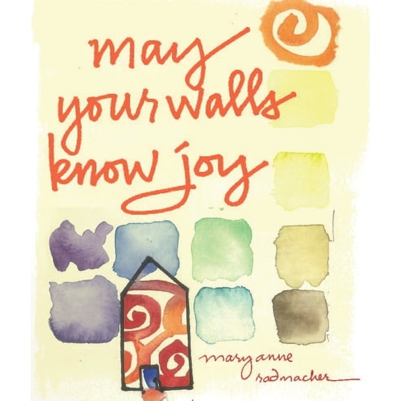 May Your Walls Know Joy: Blessings for Home (Affirmations, Meditations, for Readers of Deepening Your Prayer Life), (Hardcover)