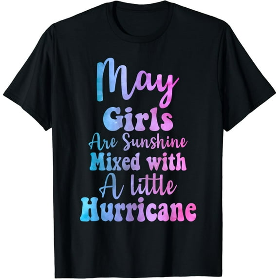 May girls are sunshine mixed with a little hurricane T-Shirt