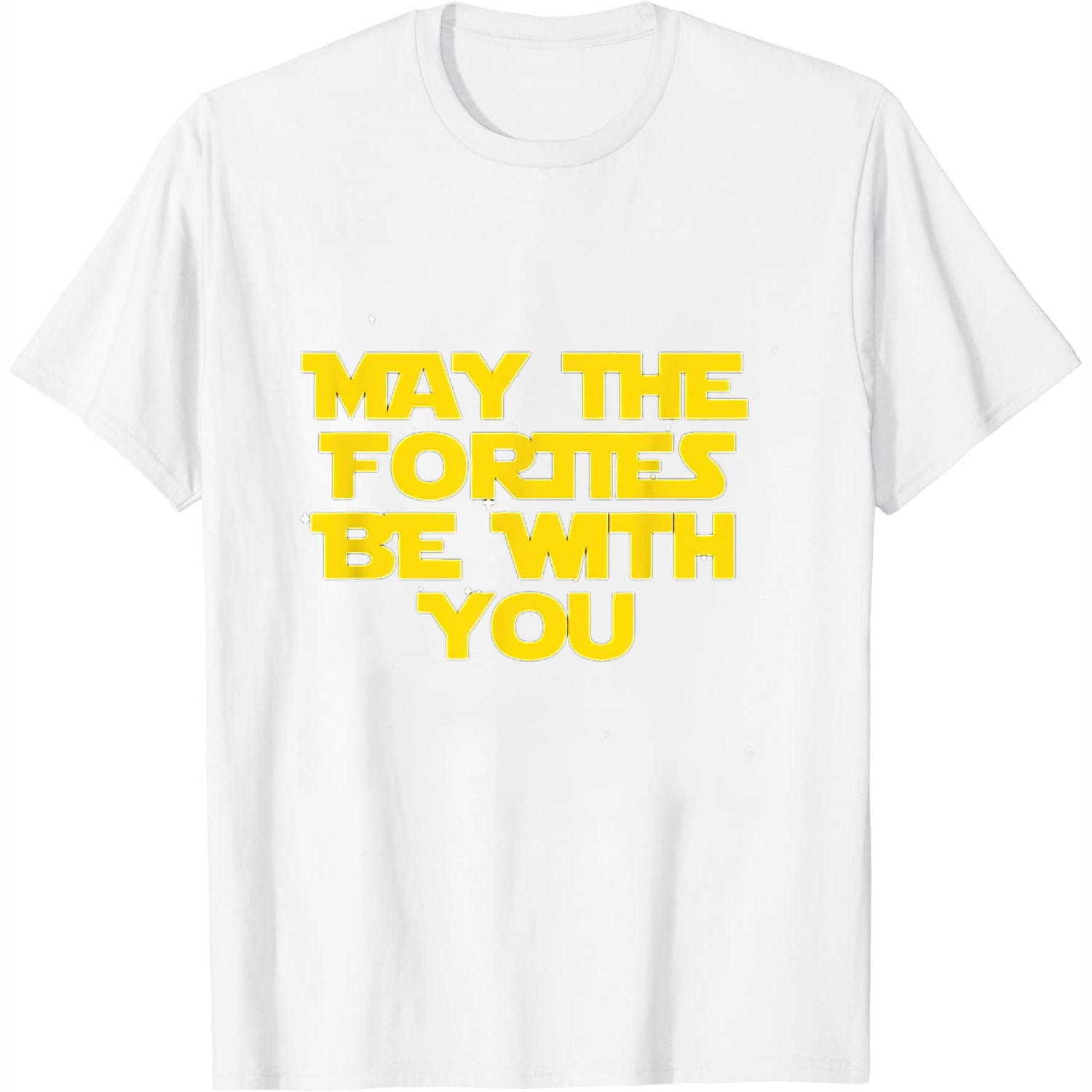 May the Forties Be With You 40th Birthday Novelty Gift Shirt White