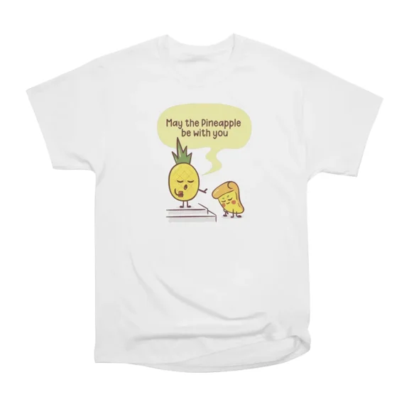 May the Pineapple be with you T-Shirt Tee Gift For Him Merch For Her Apparel For Friend