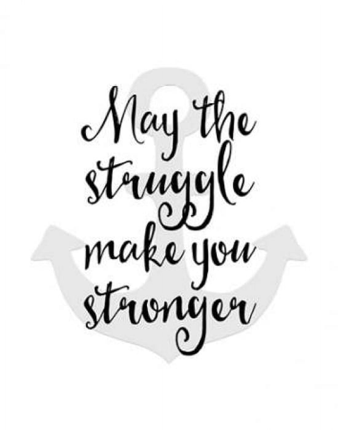 May the Struggle Canvas Art - Tara Moss (22 x 28)