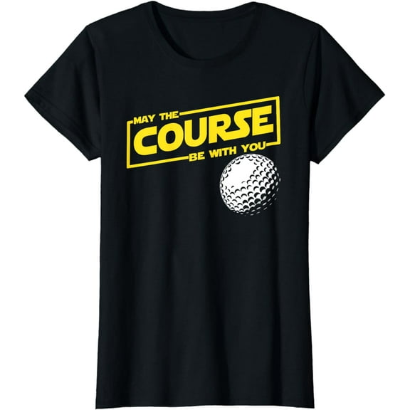 May the course be with you funny Golf T-Shirt