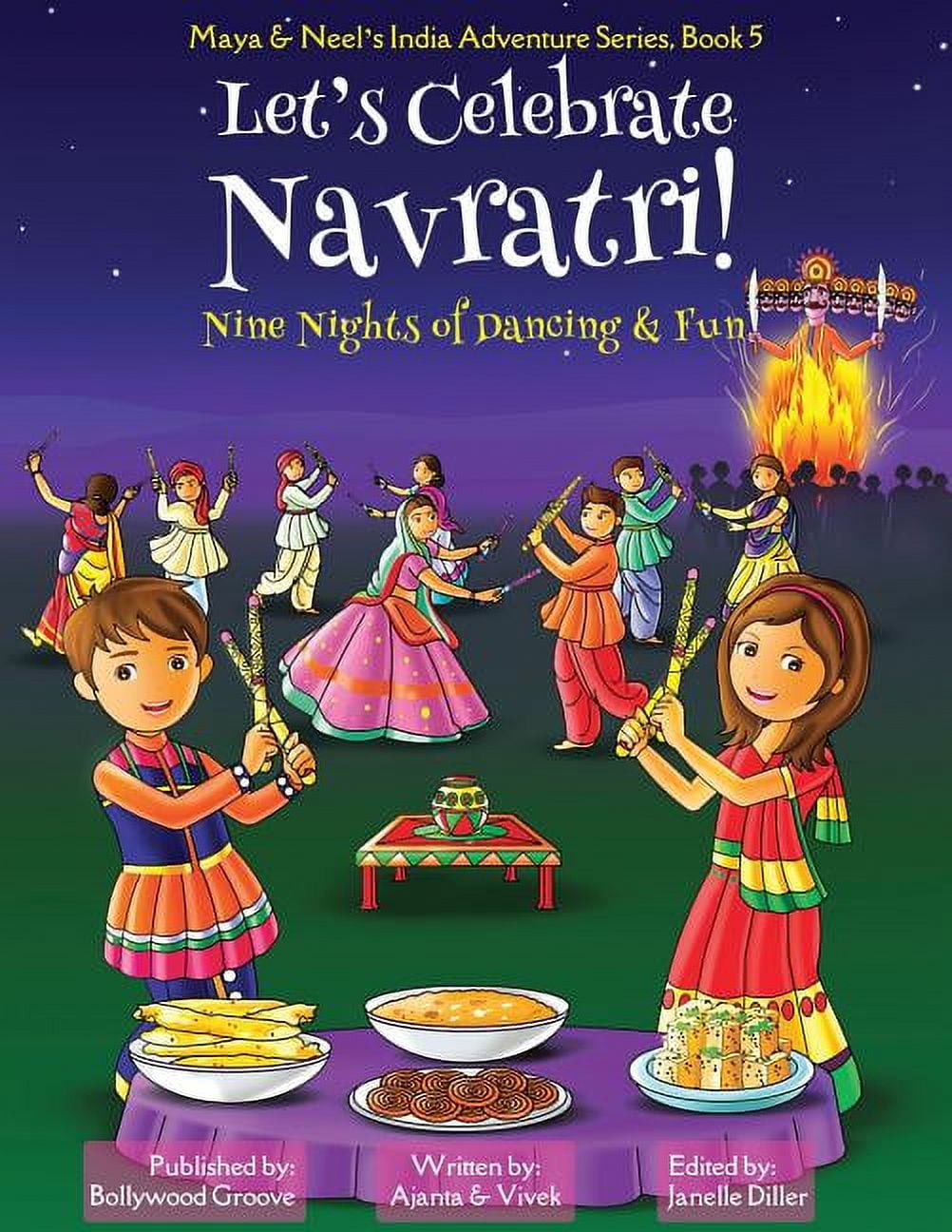 Maya & Neel's India Adventure Let's Celebrate Navratri! (Nine Nights of ...