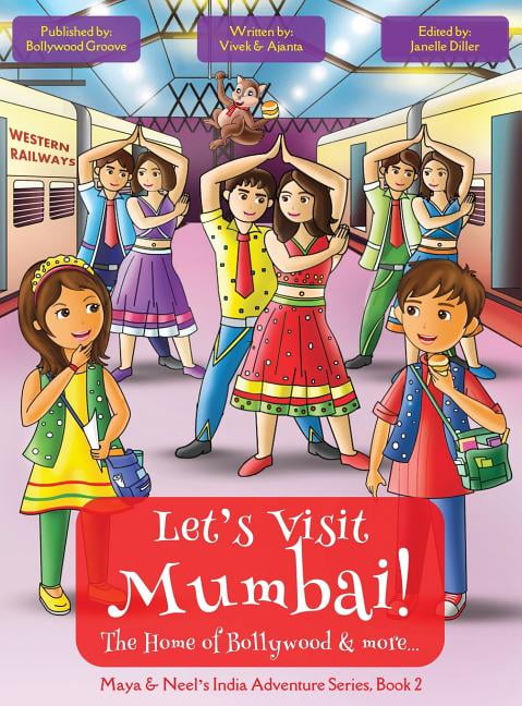 Maya & Neel's India Adventure Let's Visit Mumbai! (Maya & Neel's India Adventure Series, Book 2), Book 2, (Hardcover)