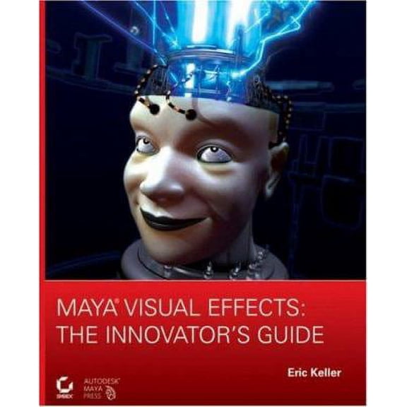 Pre-Owned Maya Visual Effects: The Innovator's Guide [With CD-ROM]