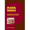 thumbnail image 1 of Pre-Owned Maya Wars: Ethnographic Accounts from Nineteenth-Century Yucatan (Hardcover) 0806133554 9780806133553, 1 of 1