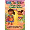 thumbnail image 1 of Maya & Lulu: Sisters of the Sparkle Gate, (Paperback), 1 of 1