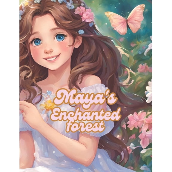 Maya's Enchanted forest., (Paperback)