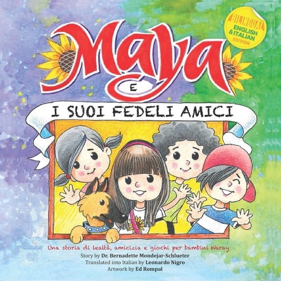 The Maya Series, Bilingual: English-Ital Maya e i suoi fedeli amici, (Paperback)