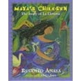 thumbnail image 1 of Pre-Owned Maya's Children: The Story of La Llorona (Library Binding) 0786821248 9780786821242, 1 of 1