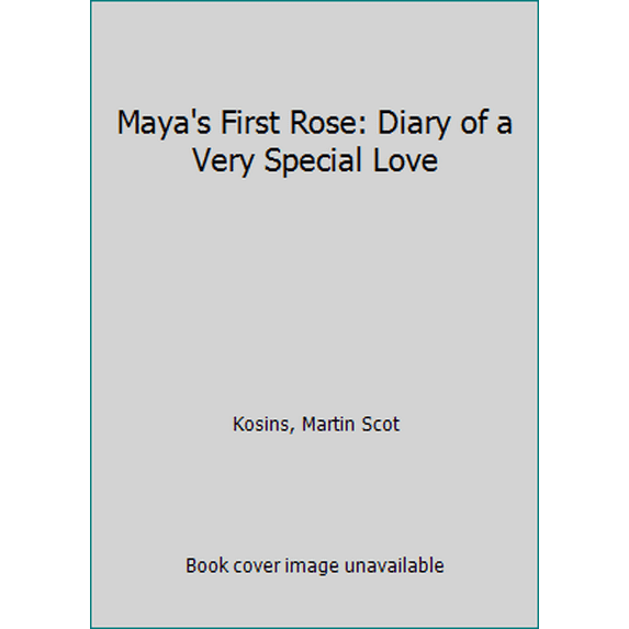 Pre-Owned Maya's First Rose: Diary of a Very Special Love (Hardcover) 067943013X 9780679430131