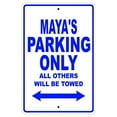 thumbnail image 1 of Maya's Parking Only All Others Will Be Towed Name Gift Novelty Metal Aluminum 12"x18" Sign, 1 of 1