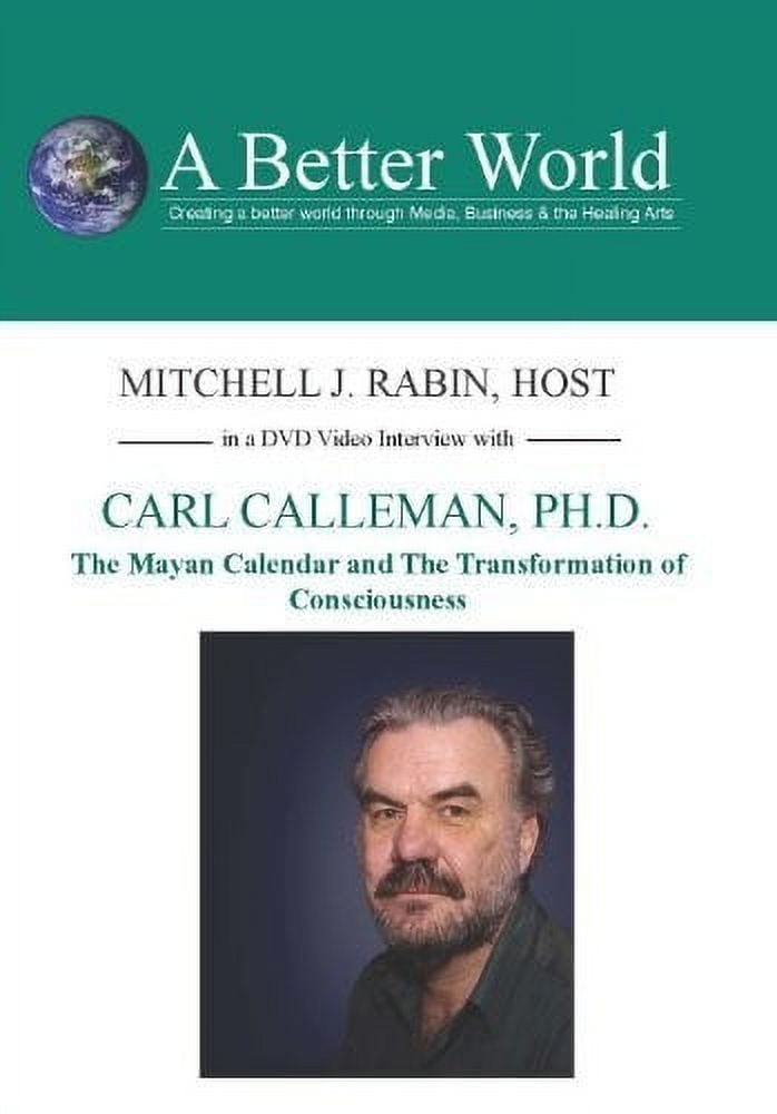 Mayan Calendar & Transformation of Consciousness (DVD), A Better World
