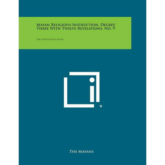 Mayan Religious Instruction, Degree Three with Twelve Revelations, No. 9 : The Ninth Revelation (Paperback)