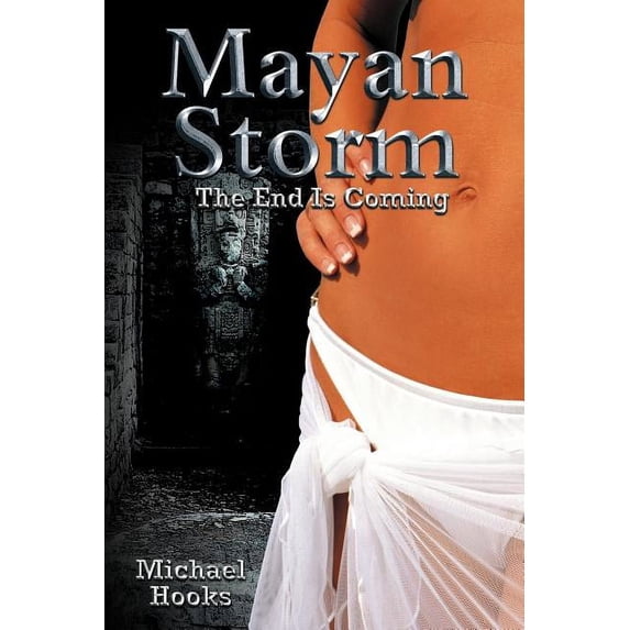 Mayan Storm : The End Is Coming