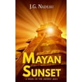 thumbnail image 1 of Mayan Sunset (Paperback) by J G Nadeau, 1 of 1