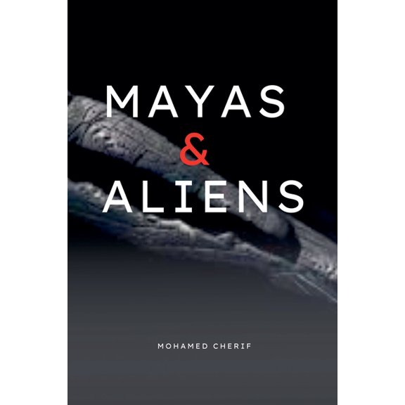 Mayas & Aliens, (Paperback)