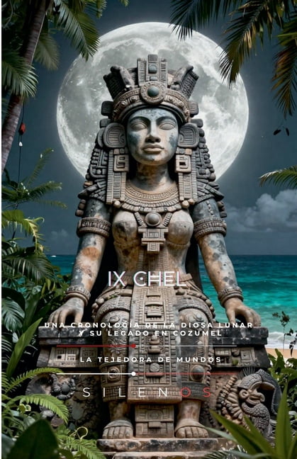 Mayas IX Chel: La Diosa Lunar, (Paperback)