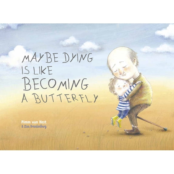 Pre-Owned Maybe Dying Is Like Becoming a Butterfly (Hardcover) 1605374946 9781605374949