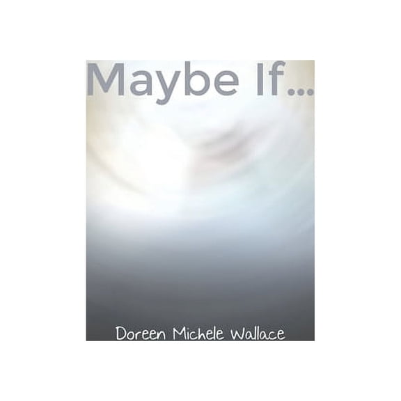 Maybe If... (Paperback)