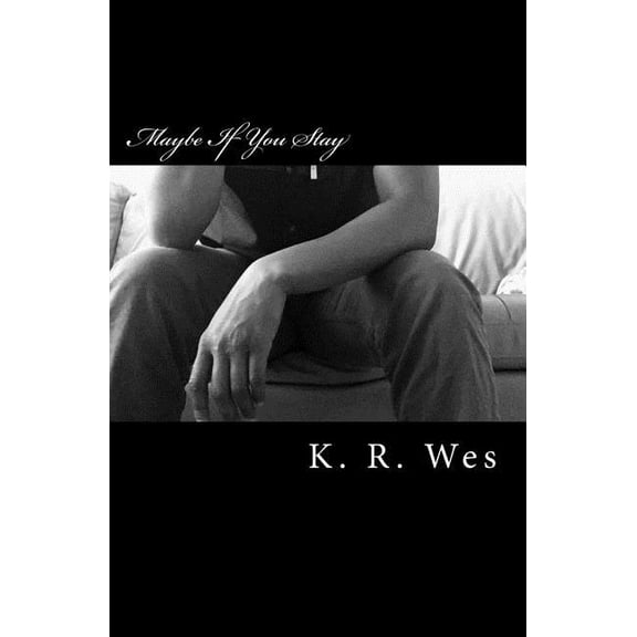 Maybe If You Stay (Paperback)