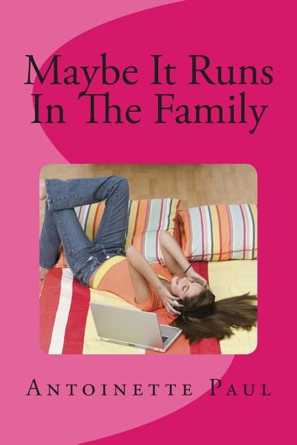 Maybe It Runs In The Family, (Paperback)