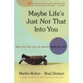 thumbnail image 1 of Pre-Owned Maybe Life's Just Not That Into You: When You Feel Like the World's Voted You Off (Paperback) 1582296596 9781582296593, 1 of 1