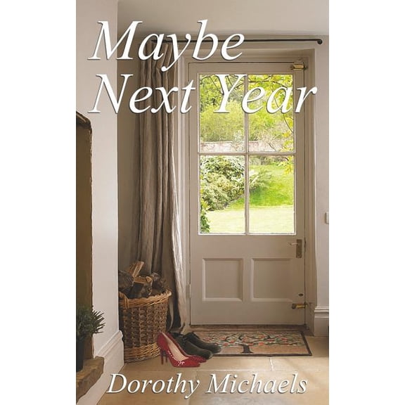 Maybe Next Year Paperback Dorothy Michaels