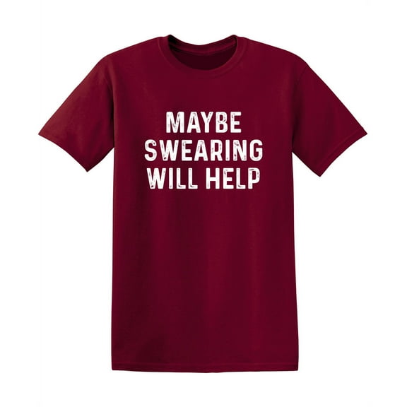 Maybe Swearing Will Help Christmas Apparel Adult Humor Novelty Sarcastic Premium Tshirt Xmas Holiday Anniversary Gift Hilarious Funny Graphic Tees