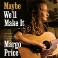 thumbnail image 1 of Maybe We'll Make It (CD-Audio), 1 of 3
