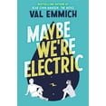 thumbnail image 1 of Pre-Owned Maybe We're Electric (Paperback) 0316535680 9780316535687, 1 of 1
