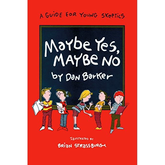Pre-Owned Maybe Yes, Maybe No: A Guide for Young Skeptics (Paperback) 0879756071 9780879756079