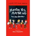 thumbnail image 1 of Maybe Yes, Maybe No : A Guide for Young Skeptics (Paperback), 1 of 1