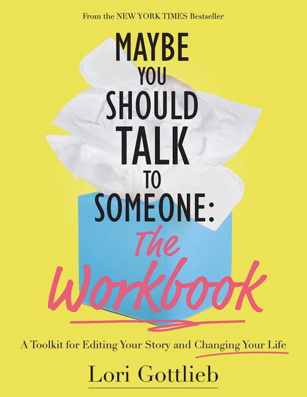 Maybe You Should Talk to Someone: The Workbook: A Toolkit for Editing Your Story and Changing Your Life, (Paperback)