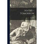 Maybe--tomorrow, Paperback